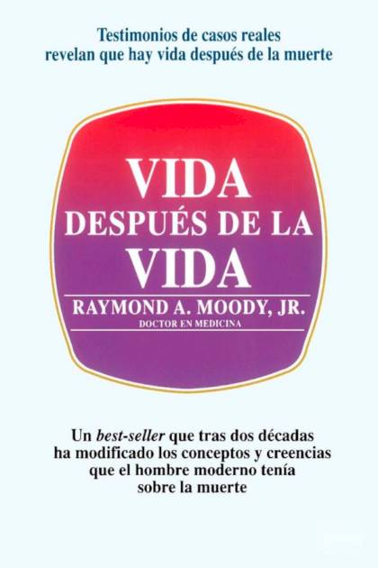 Vida después de la vida – Raymond A. Moody, Jr.