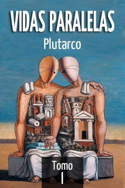 Vidas paralelas – Tomo I – Mestrio Plutarco